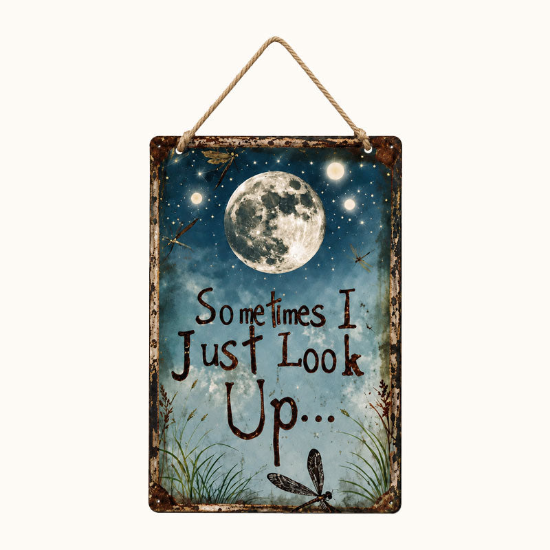 😆Retro Night Sky Metal Sign – “Sometimes I just look up…”